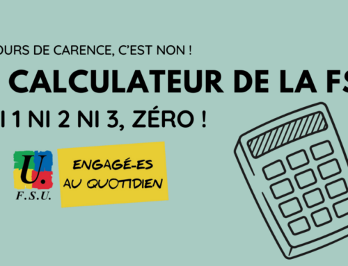 Le calculateur de la FSU Ni 1 ni 2 ni 3, 0 ! Les jours de carence, c’est non !