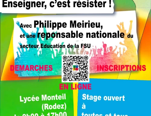 12 Octobre 2026 « Enseigner c&rsquo;est résister! » avec Philippe Meirieu